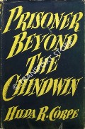 Book cover of Prisoner Beyond the Chindwin by CORPE, Hilda A.